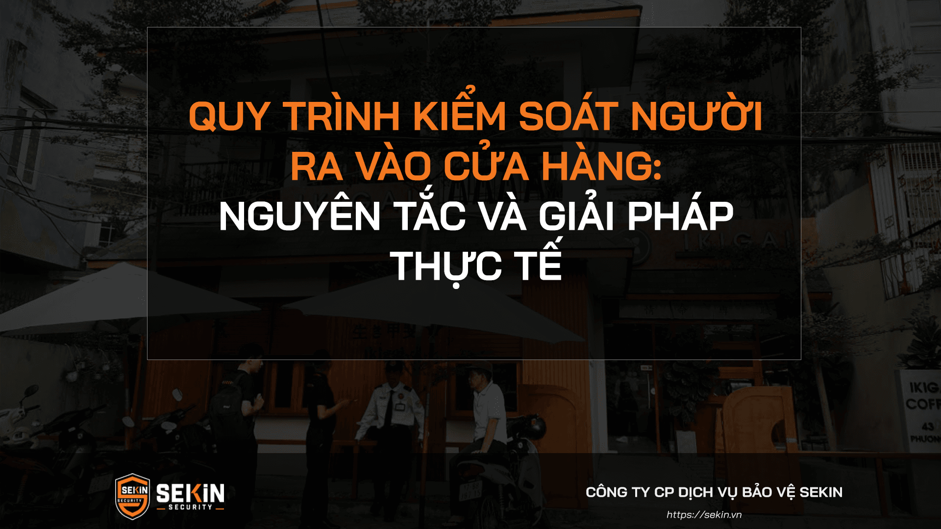 Quy trình kiểm soát người ra vào cửa hàng