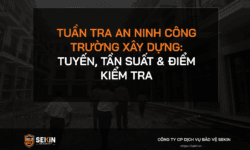 Tuần Tra An Ninh Công Trường Xây Dựng