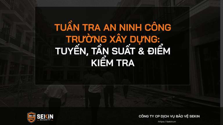 Tuần Tra An Ninh Công Trường Xây Dựng