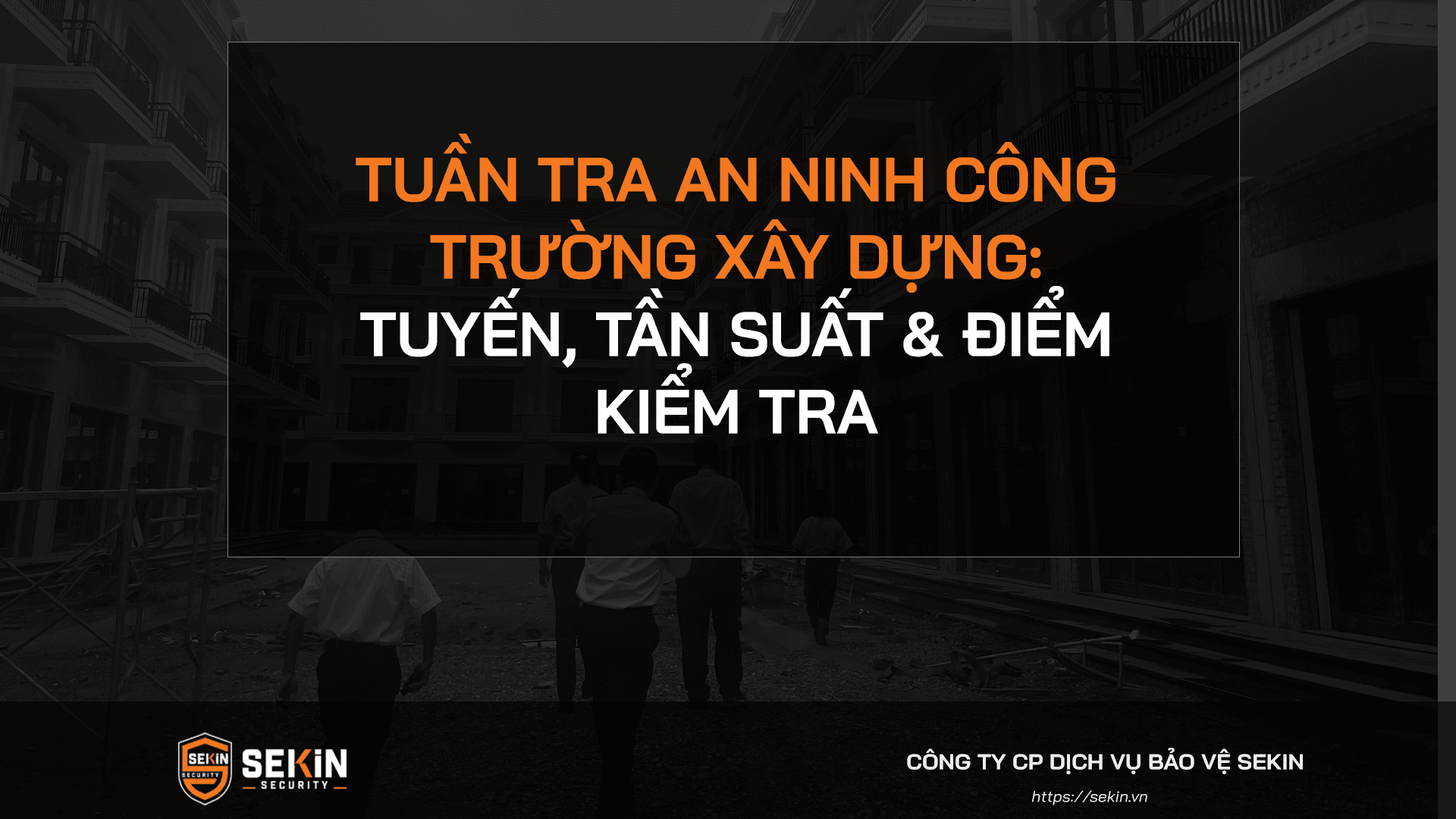 Tuần Tra An Ninh Công Trường Xây Dựng