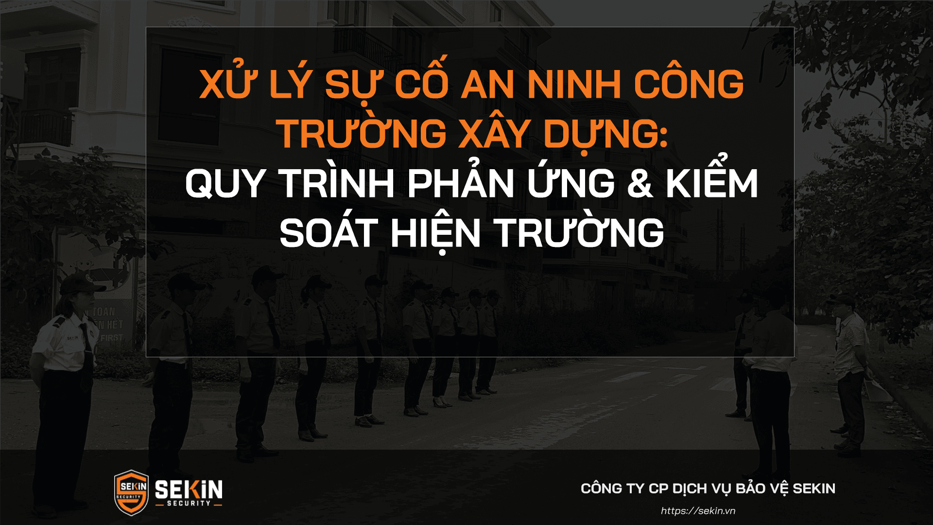 Xử Lý Sự Cố An Ninh Công Trường Xây Dựng
