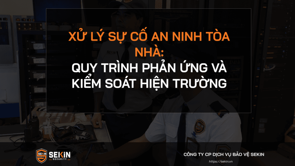 Xử lý sự cố an ninh tòa nhà