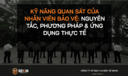 Kỹ Năng Quan Sát Của Nhân Viên Bảo Vệ