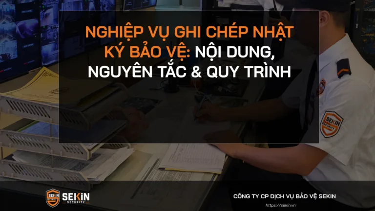 Nghiệp Vụ Ghi Chép Nhật Ký Bảo Vệ