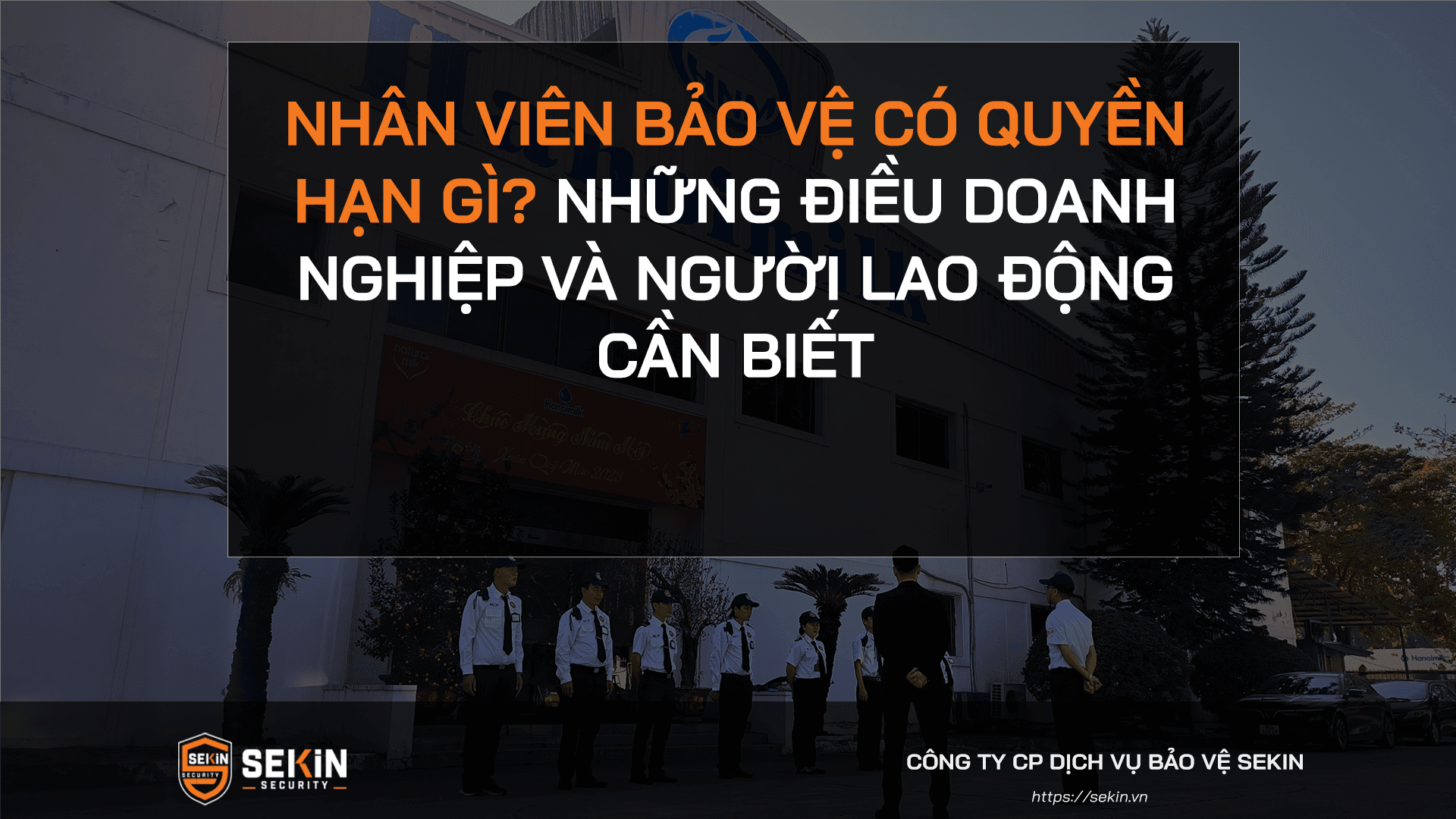 NHÂN VIÊN BẢO VỆ CÓ QUYỀN HẠN GÌ
